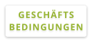 GESCHÄFTS BEDINGUNGEN